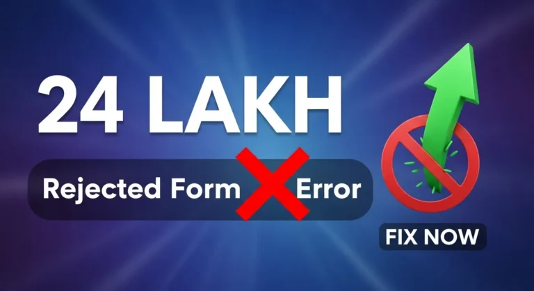 Ladki Bahin Fix 24 Lakh Rejected Form Error