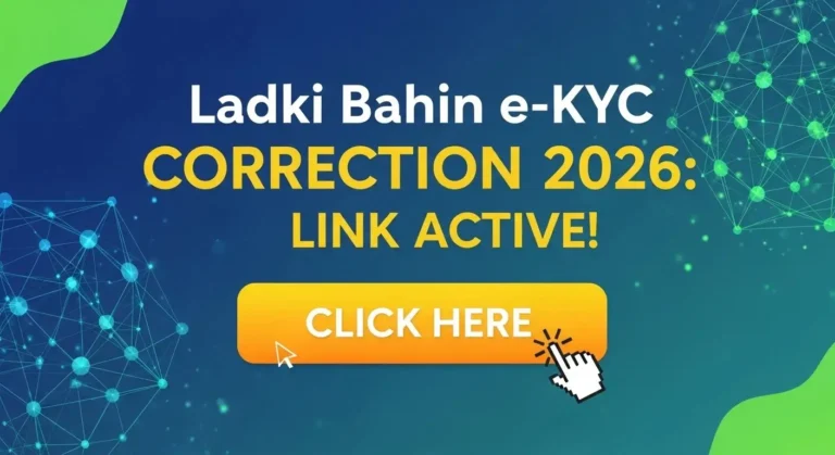 Ladki Bahin e-KYC Correction 2026 Link Active!
